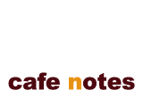 cafe notes